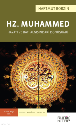 Hz. Muhammed;Hayatı ve Batı Algısındaki Dönüşümü