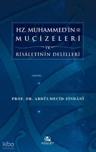 Hz. Muhammed’in (s.a.s.) Mucizeleri ve Risâletinin Delilleri