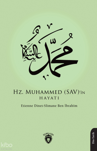 Hz. Muhammed (SAV)’in Hayatı