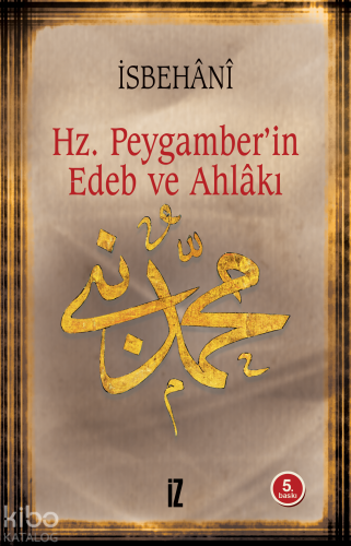 Hz. Muhammed'in Edeb ve Ahlâkı