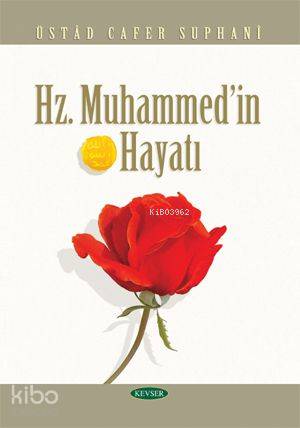 Hz. Muhammed'in Hayatı