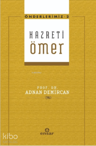 Hz. Ömer Önderlerimiz - 2 | Adnan Demircan | Ensar Neşriyat