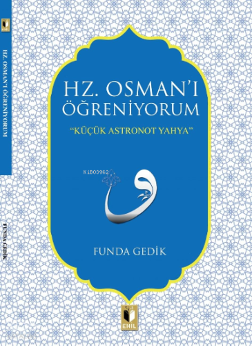 Hz. Osmanı Öğreniyorum