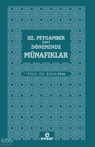 Hz. Peygamber (Sav) Döneminde Münafıklar