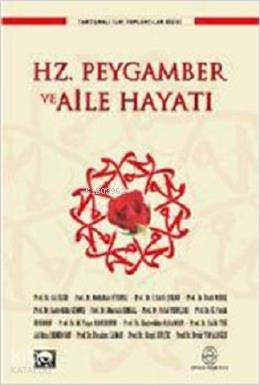 Hz. Peygamber ve Aile Hayatı | Heyet | İsav Kitaplığı