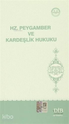 Hz. Peygamber ve Kardeşlik Hukuku