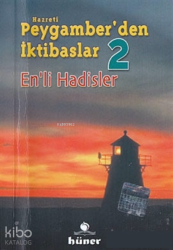 Hz. Peygamber'den İktibaslar 2 - En'li Hadisler | Kolektif | Hüner Yay