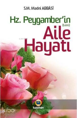 Hz. Peygamber'in Aile Hayatı