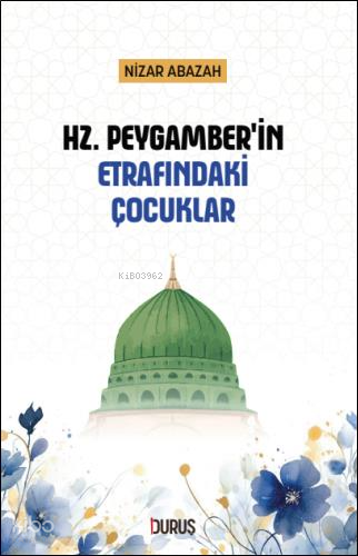 Hz. Peygamber'in Etrafındaki Çocuklar