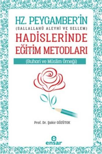 Hz. Peygamber'in Hadislerinde Eğitim Metodları; Sallallahü Aleyhi ve S