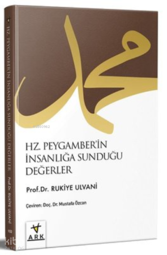 Hz Peygamberin İnsanlığa Sunduğu Değerler