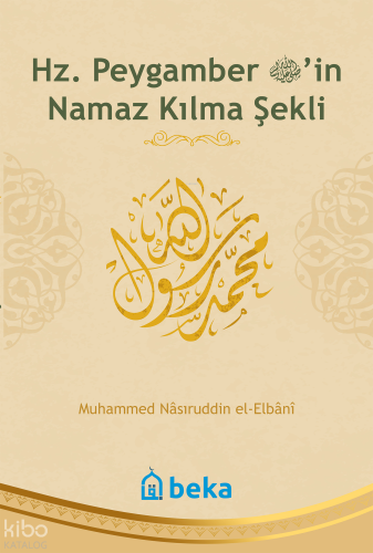 Hz. Peygamber'in Namaz Kılma Şekli | Muhammed Nasuriddin El-Elbani | B