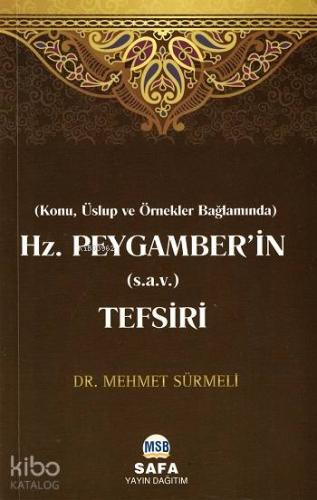 Hz. Peygamber'in (s.a.v.) Tefsiri; Konu,Üslup ve Örnekler Bağlamında