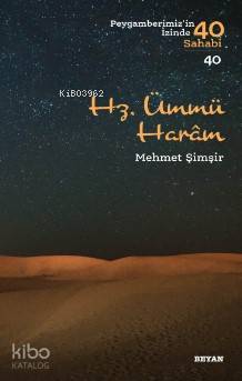 Hz. Ümmü Haram; ( Peygamberimizin İzinde 40 Sahabi/40 )