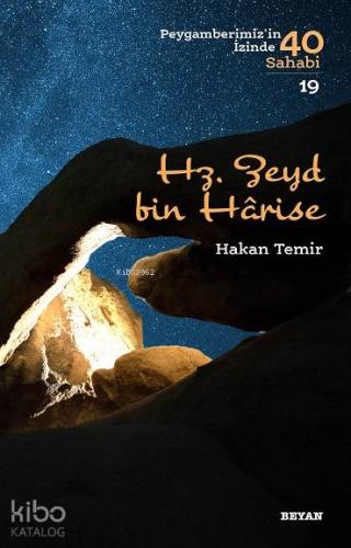 Hz.  Zeyd bin Harise; Peygamberimiz'in İzinde 40 Sahabi/19