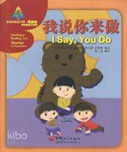 I say You Do (Sinolingua Reading Tree); Çocuklar için Çince Okuma kitabı