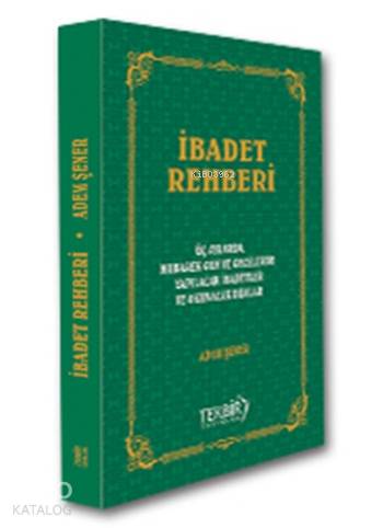 İbadet Rehberi; Mübarek Gün ve Gecelerde Yapılacak İbadetler