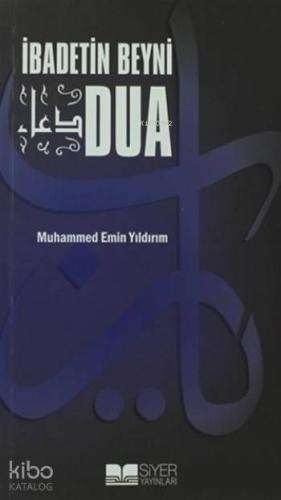 İbadetin Beyni Dua Cep Boy | Muhammed Emin Yıldırım | Siyer Yayınları