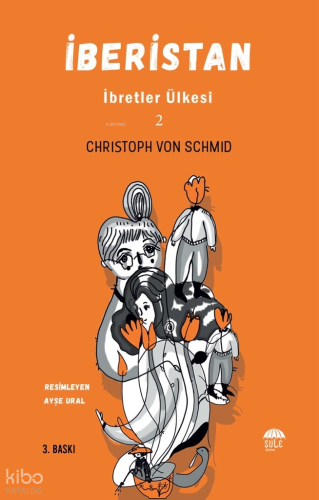 İberistan - İbretler Ülkesi 2 | Christoph Von Schmid | Şule Yayınları
