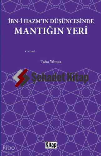 İbn-i Hazm'ın Düşüncesinde Mantığın Yeri | Taha Yılmaz | Kitap Dünyası