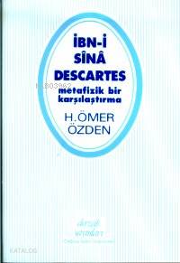 İbn-i Sinâ - Descartes; Metafizik Bir Karşılaştırma