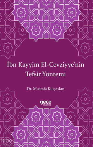 İbn Kayyim El-Cevziyye’nin Tefsir Yöntemi