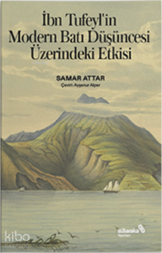 İbn Tufeyl’in Modern Batı Düşüncesi Üzerindeki Etkisi