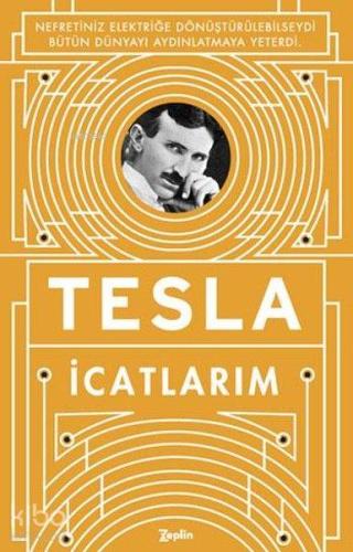 İcatlarım; Kendi Kaleminden Tesla