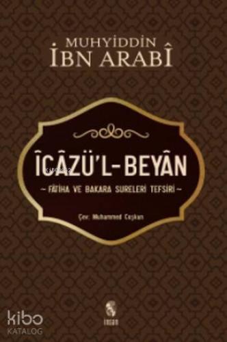 İcazü'l-Beyan Fatiha ve Bakara Sureleri Tefsiri