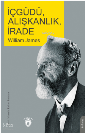 İçgüdü, Alışkanlık, İrade