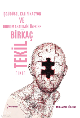 İçgüdüsel Kalifikasyon ve Otonom Anatomisi Üzerine Birkaç Tekil Fikir