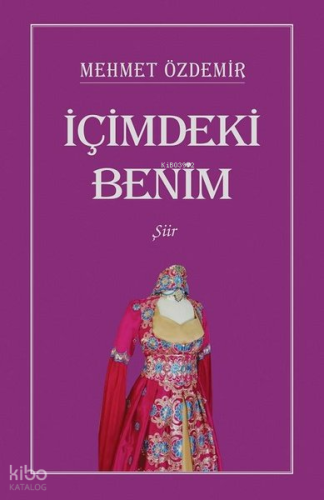 İçimdeki Benim | Mehmet Özdemir | Tunç Yayıncılık