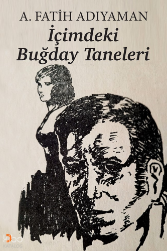 İçimdeki Buğday Taneleri | A. Fatih Adıyaman | Cinius Yayınları