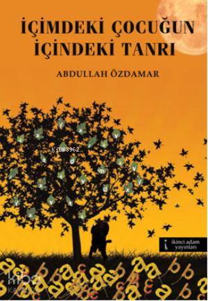 İçimdeki Çocuğun İçindeki Tanrı