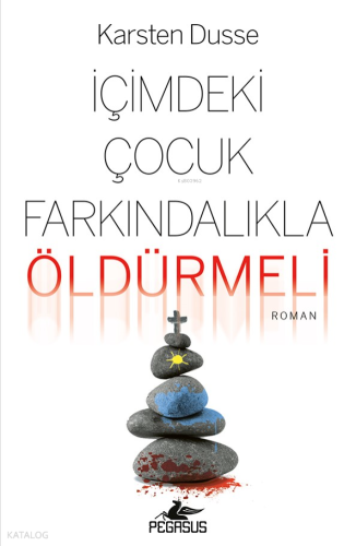 İçimdeki Çocuk Farkındalıkla Öldürülmeli
