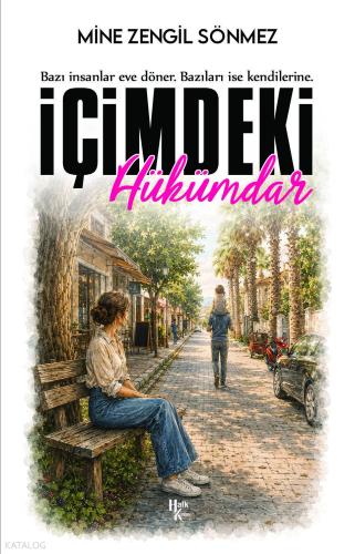 İçimdeki Hükümdar | Mine Zengil Sönmez | Halk Kitabevi