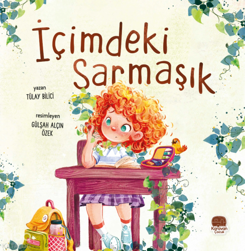 İçimdeki Sarmaşık | Tülay Bilici | Karavan Çocuk Yayınları