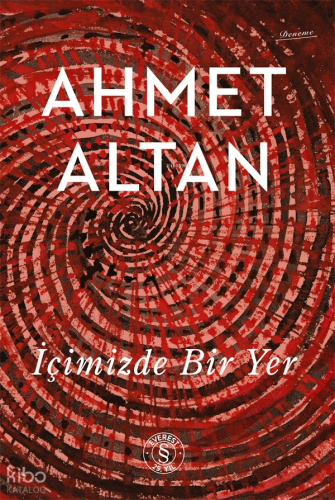 İçimizde Bir Yer | Ahmet Altan | Everest Yayınları