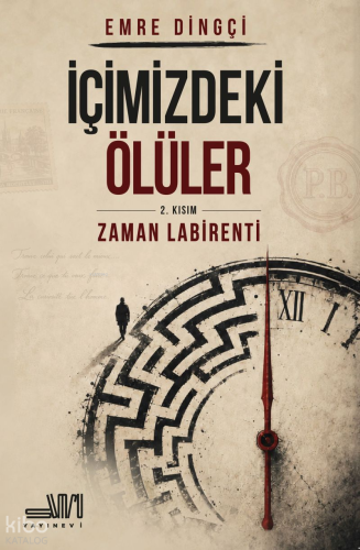 İçimizdeki Ölüler 2. Kısım: Zaman Labirenti | Emre Dingçi | Sumru Yayı