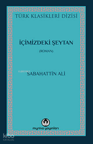 İçimizdeki Şeytan | Sabahattin Ali | Myrina Yayınları