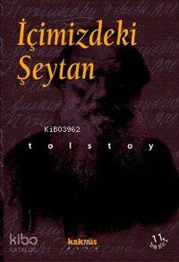 İçimizdeki Şeytan | Lev Nikolayeviç Tolstoy | Kaknüs Yayınları