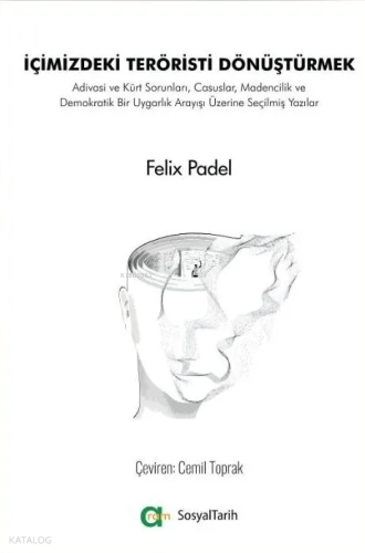 İçimizdeki Teröristi Dönüştürmek;Adivasi ve Kürt Sorunları, Casuslar, 