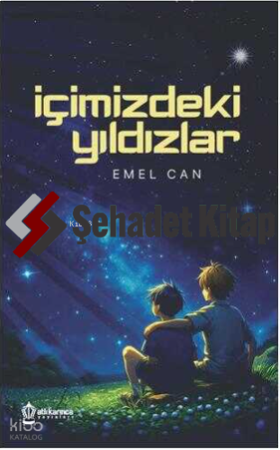 İçimizdeki Yıldızlar | Emel Can | Atlı Karınca Yayıncılık