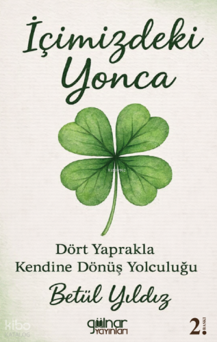 İçimizdeki Yonca ;Dört Yaprakla Kendine Dönüş Yolculuğu
