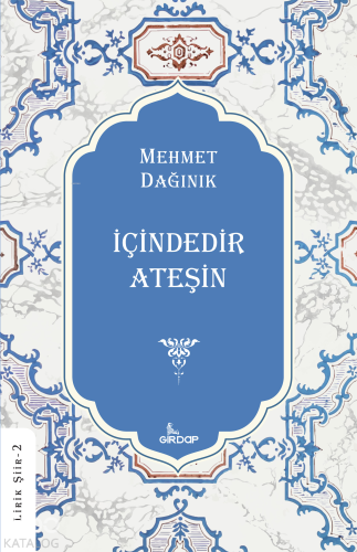İçindedir Ateşin