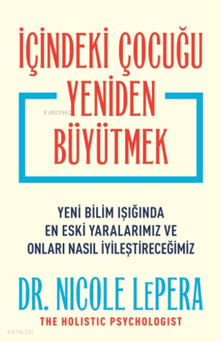 İçindeki Çocuğu Yeniden Büyütmek