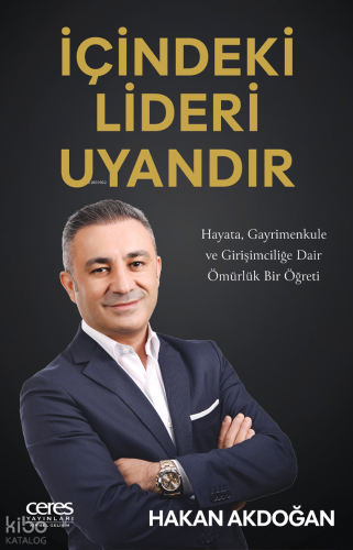 İçindeki Lideri Uyandır;Hayata, Gayrimenkulu ve Girişimciliğe Dair Ömü