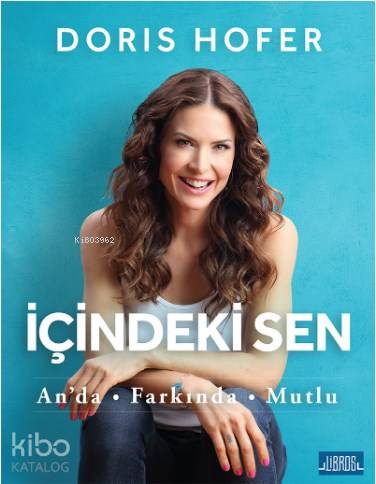 İçindeki Sen; Anda Farkında Mutlu