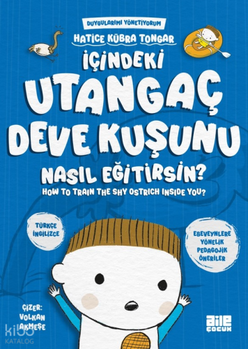 İçindeki Utangaç Deve Kuşunu Nasıl Eğitirsin? | Hatice Kübra Tongar | 
