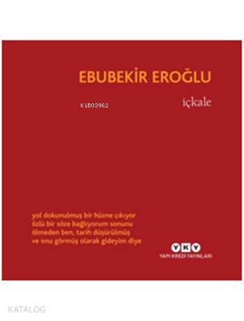 İçkale | Ebubekir Eroğlu | Yapı Kredi Yayınları ( YKY )